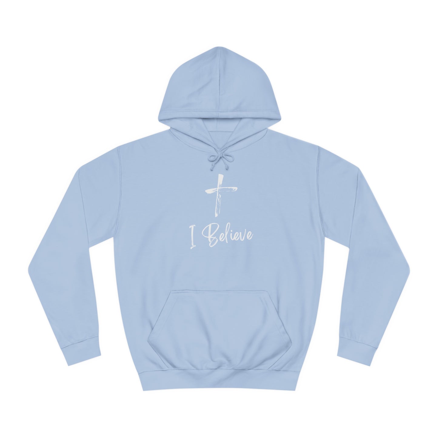I Believe Hoodie